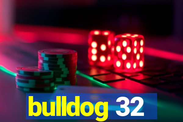 bulldog 32